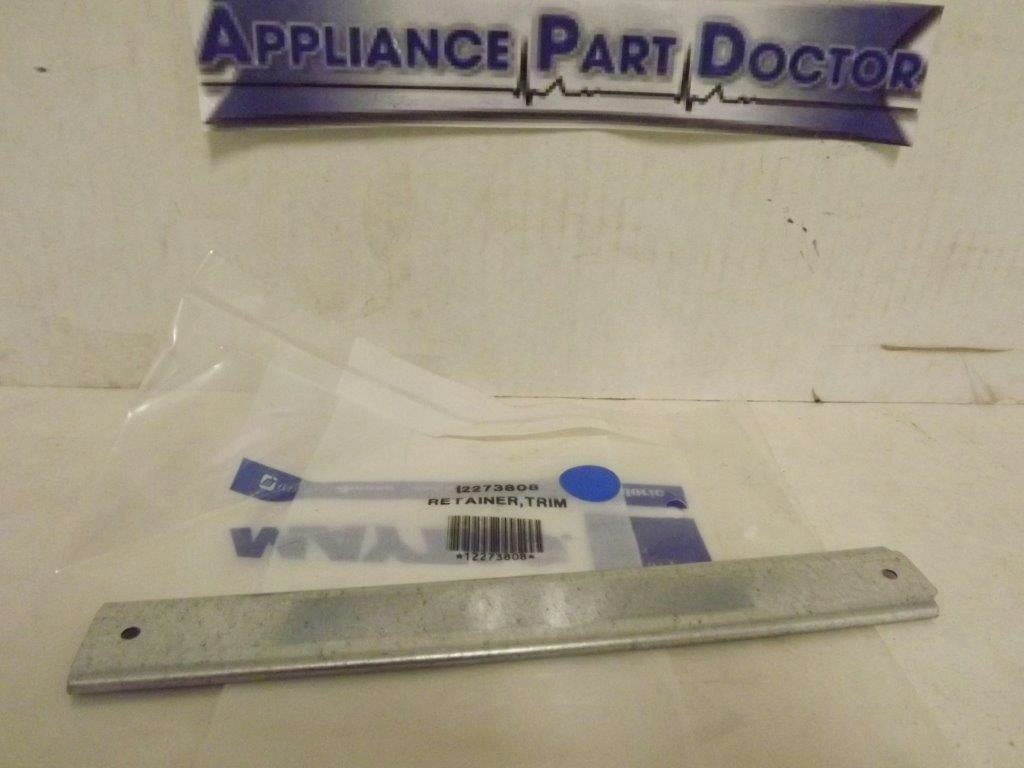 MAYTAG WHIRLPOOL REFRIGERATOR 12273808 TRIM RETAINER NEW MAYTAG WHIRLPOOL REFRIGERATOR 12273808 TRIM RETAINER NEW